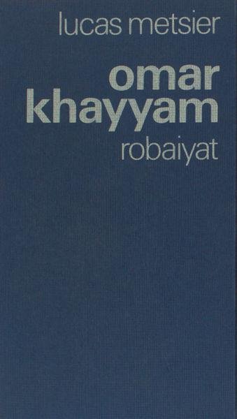 Metsier, Lucas. - Omar Khayyam. Rubaiyat.
