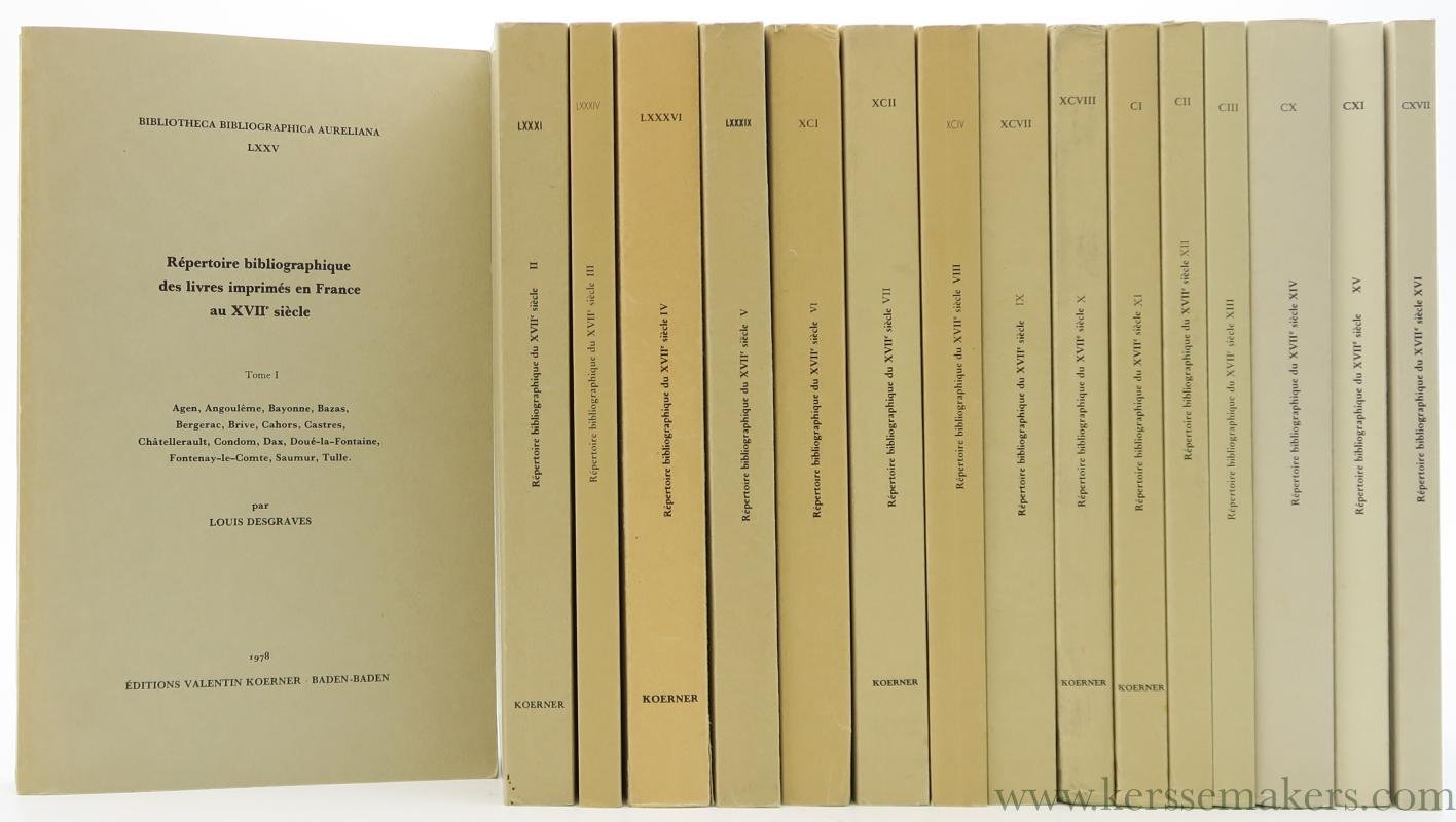 Desgraves, Louis - Répertoire bibliographique des livres imprimés en France au XVIIe (dixseptième) siècle. Tome I - XVI.