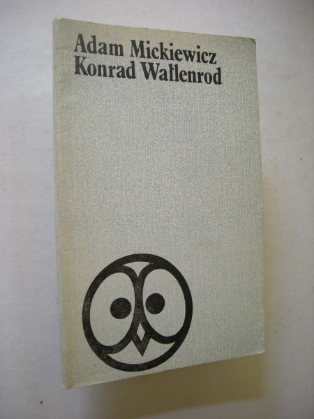 Mickiewicz, Adam - Konrad Wallenrod (1928 verhalend gedicht in het Pools)