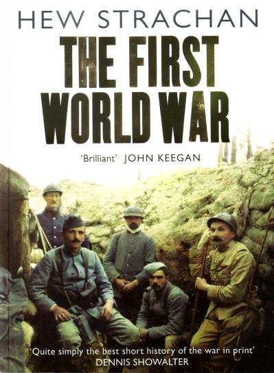 Strachan, Hew, - The First World War. A new illustrated history.