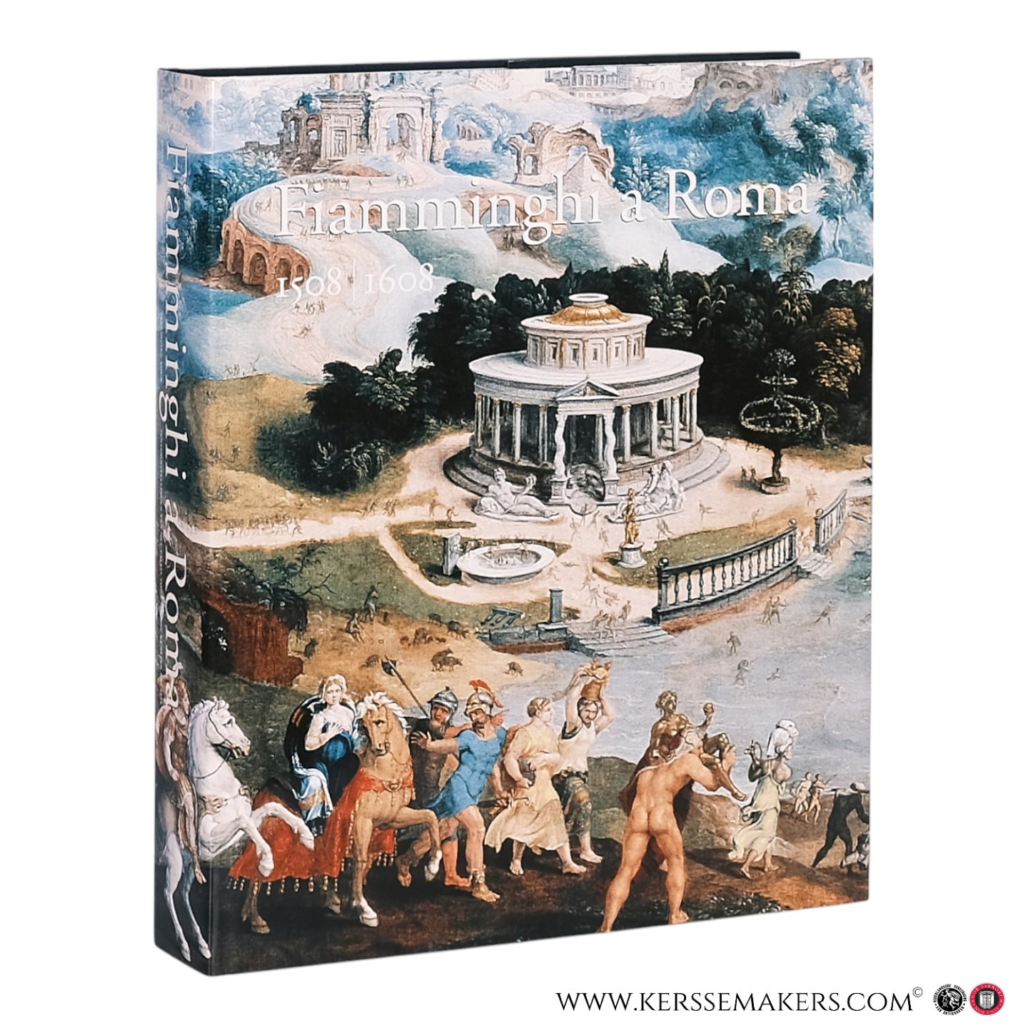 Devisscher, Hans (ed.). - Fiamminghi a Roma 1508-1608 : Kunstenaars uit de Nederlanden en het prinsbisdom Luik te Rome tijdens de Renaissance.