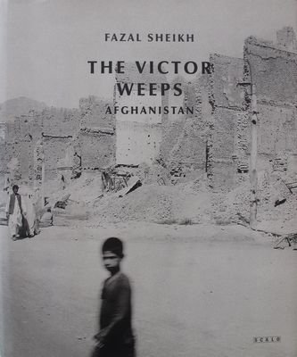 SHEIKH, Fazal. - The Victor Weeps. Afghanistan.