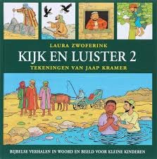 Zwoferink, Laura met ill. van Jaap Kramer - Kijk en luister 2, bijbelse verhalen in woord en beeld voor kleine kinderen