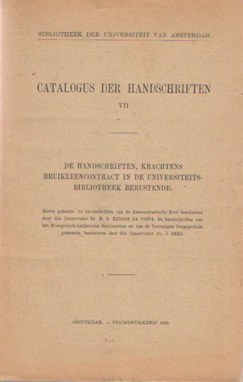  - Catalogus der handschriften VII. De handschriften, krachtens bruikleencontract in de Universiteitsbibliotheek berustende. Eerste gedeelte: De handschriften van de Remonstrantsche kerk beschreven door den Conservator Dr. M.B. Mendes da Costa. D...
