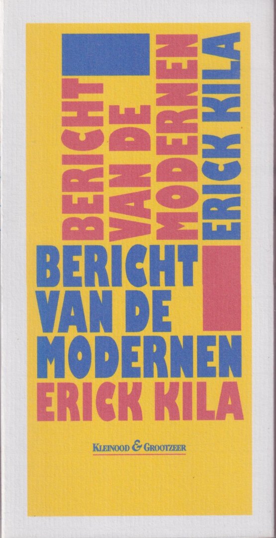 Kila, Erick - Bericht van de modernen