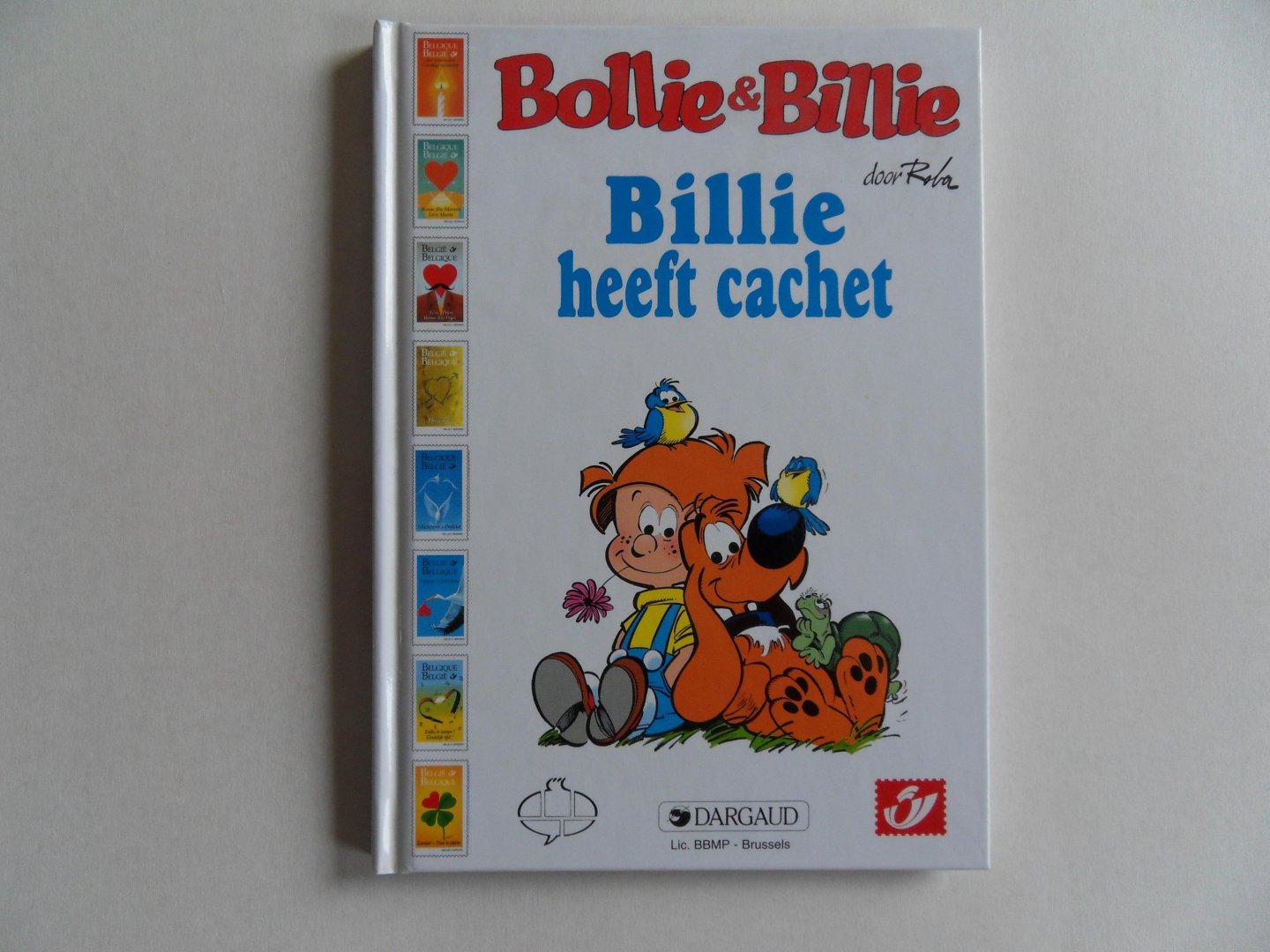 Roba, J. - Bollie en Billie - Bille heeft cachet. [ Genummerd exemplaar 915 / 1300 ].