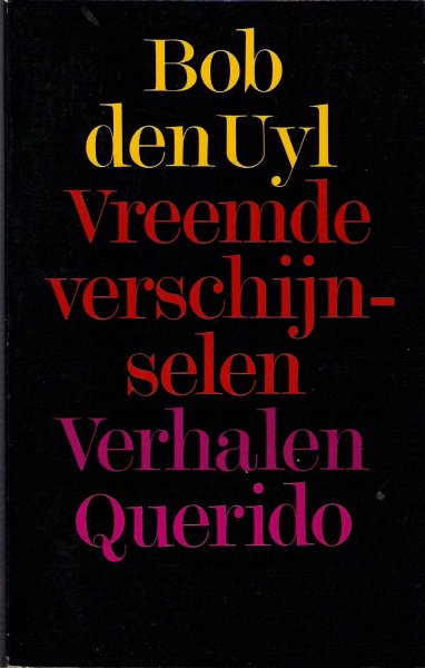 Uyl, Bob den - Vreemde verschijnselen