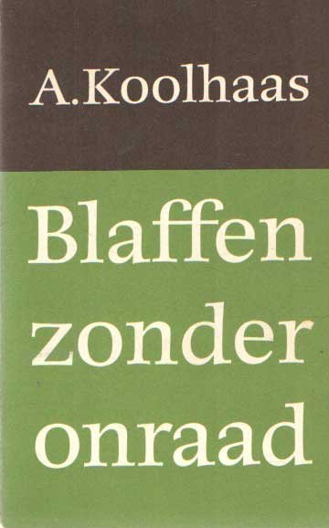 Koolhaas, A. - Blaffen zonder onraad