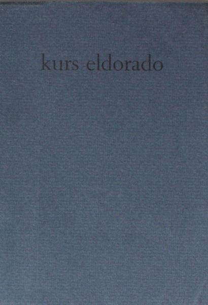 Blepp, Helmut. - Kurs Eldorado.