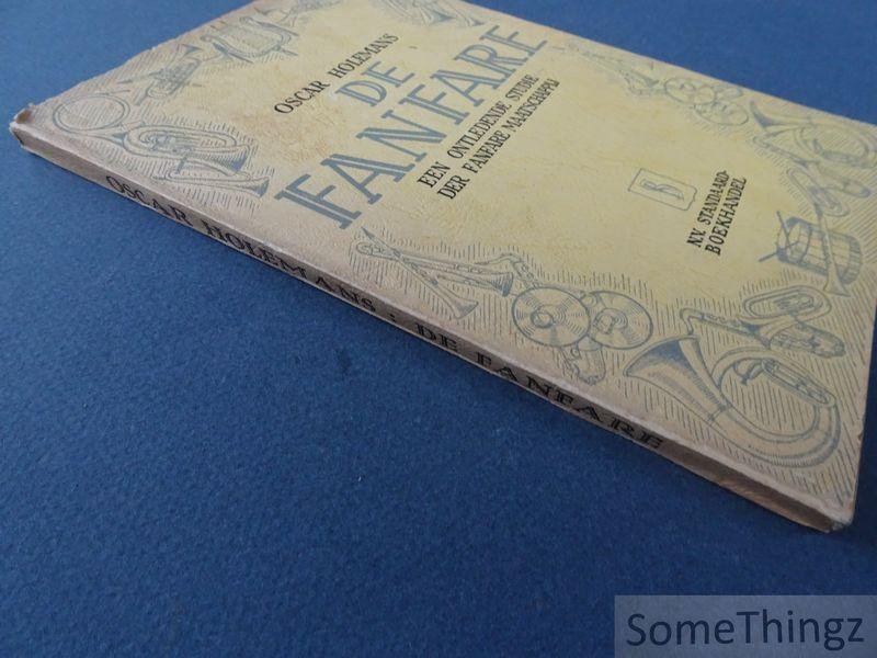 Holemans, Oscar. - De fanfare. Een ontledende studie der fanfaremaatschappij.