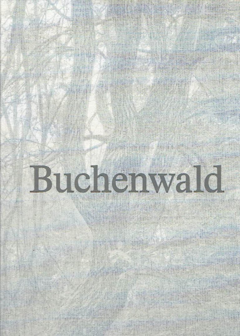 ROTHE, Christian - Günter JESCHONNEK - Christian Rothe - Buchenwald - In the Thicket of the Ettersberg. - [New].