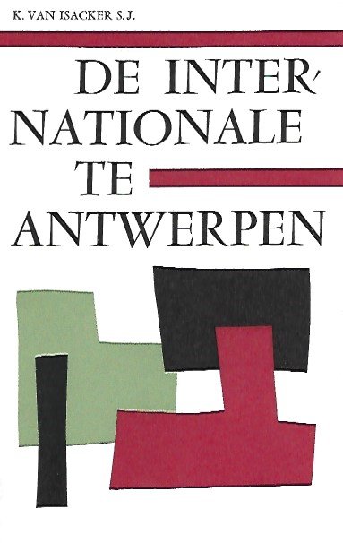 VAN ISACKER Karel s.j. - De internationale te Antwerpen
