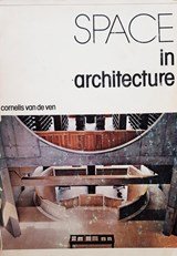 Space in Architecture: - The Evolution of a New Idea in the Theory and History of the Modern Movements
