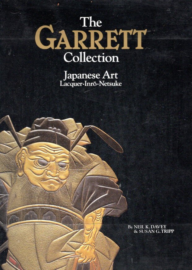 DAVEY, Neil K. & Susan G. TRIPP - The Garrett Collection - Japanese Art - Lacquer - Inro - Netsuke.