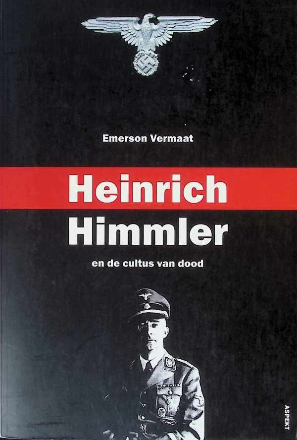 Emerson Vermaat - Heinrich Himmler en de cultus van dood