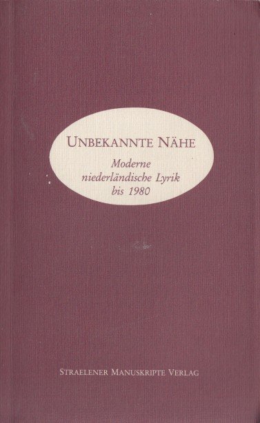 Brems (inl.), Hugo - Unbekannte Nähe. Moderne niederländische Lyrik bis 1980.