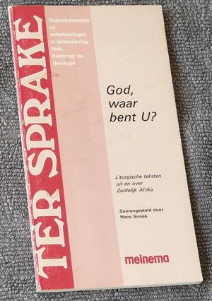 Snoek, Hans (samenstelling) - God, waar bent U? Liturgische teksten uit en over Zuidelijk Afrika