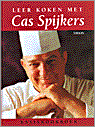 C. Spijkers   Illustrator - Leer koken met Cas Spijkers - Auteur: Cas Spijkers basiskookboek