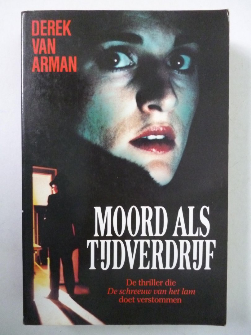 Arman, Derek van - Moord als tijdverdrijf