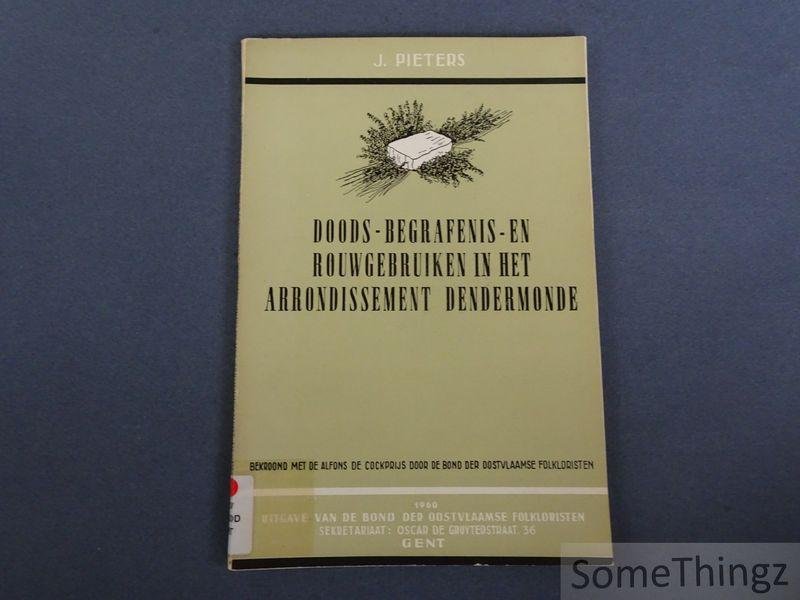 Pieters, J.. - De doods-, begrafenis- en rouwgebruiken in het arrondissement Dendermonde.
