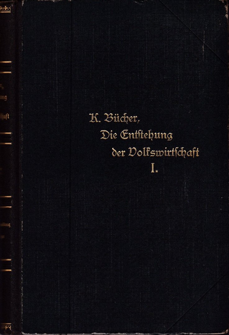 Bücher, Dr. Karl - Die Entstehung der Volkswirtschaft, Vorträge und Aufsätze