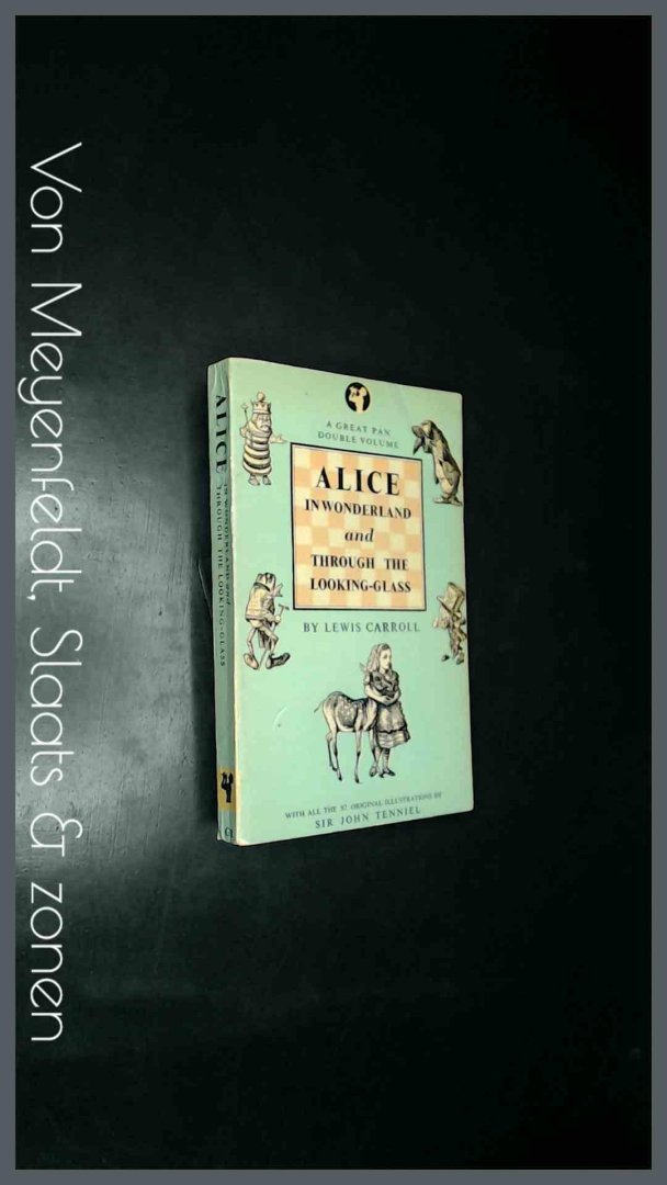 Carroll, Lewis - Alice's adventures in Wonderland and Through the looking glass