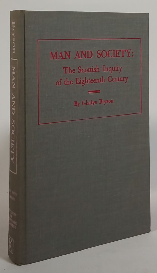 BRYSON, G. - Man and society: The Scottish inquiry of the eighteenth century.