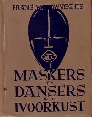 Olbrechts, Frans M. ; band- en tekstversiering J. van Noten - Maskers en dansers in de Ivoorkust