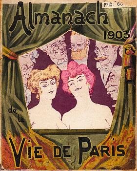 LORRAIN, Jean, et alii - Almanach de la Vie de Paris 1903.