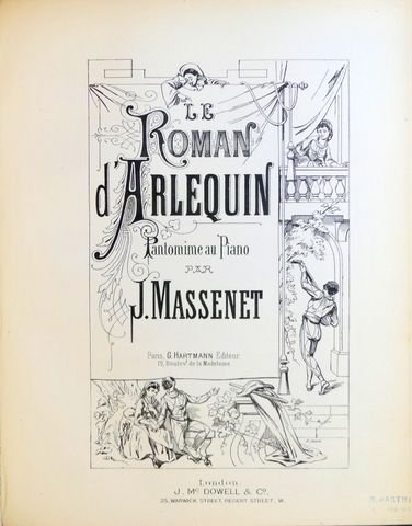 Massenet, Jules: - Le Roman d`Arlequin. Pantomime au piano