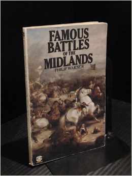 Warner, Philip - Famous Battles of the Midlands