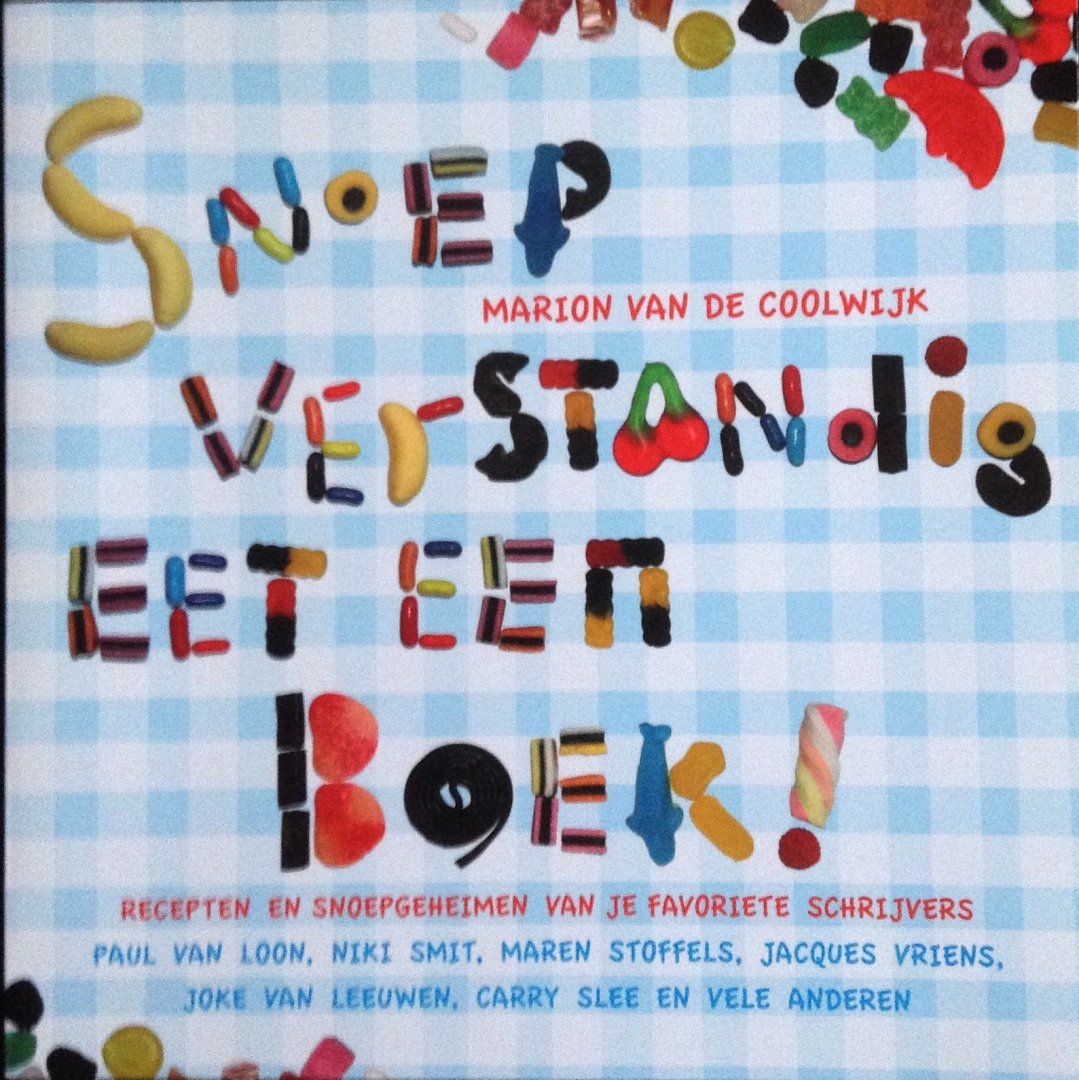 Coolwijk, Marion van de - Snoep verstandig eet een boek !