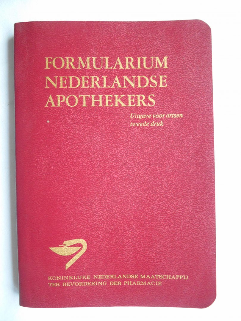 Koninklijke Nederlandse Maatschappij der Pharmacie - Formularium Nederlandse Apothekers. Uitgave voor artsen.