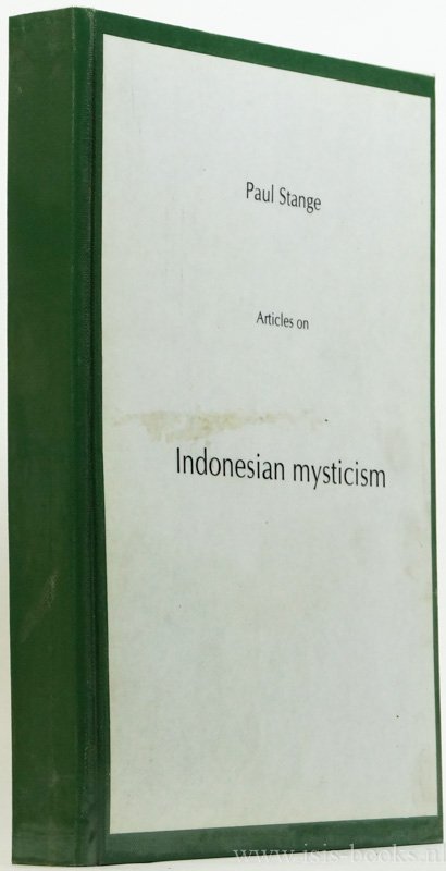 STANGE, P.D. - Articles on Indonesian mysticism. Convolute with copied articles: Configurations of Javanese possession experience, Mystical symbolism in Javanese wayang mythology, The logic of Rasa in Java, Selected Sumarah teachings, Javanese mysticism in t...