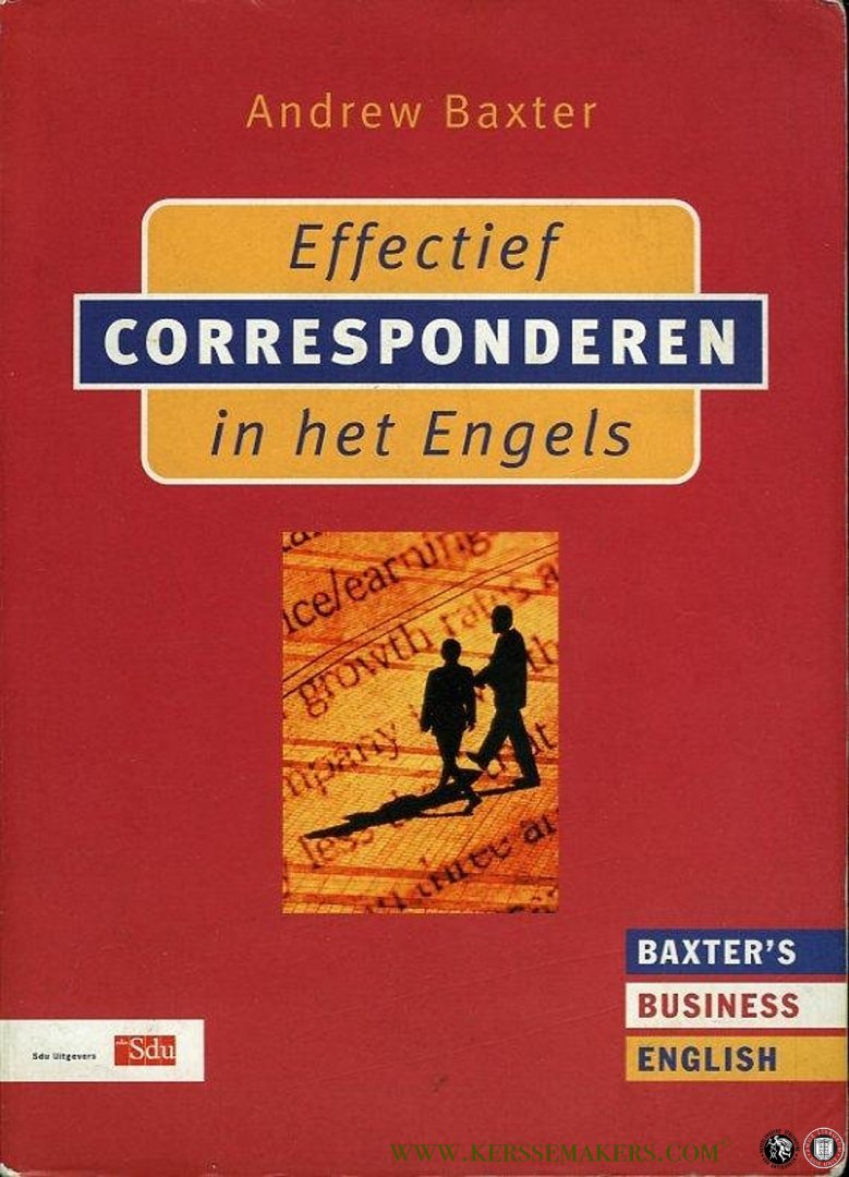 BAXTER, Andrew - Effectief Corresponderen In het Engels - Baxter's business English
