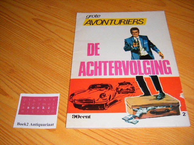  - De achtervolging [Grote Avonturiers Serie nr. 2]