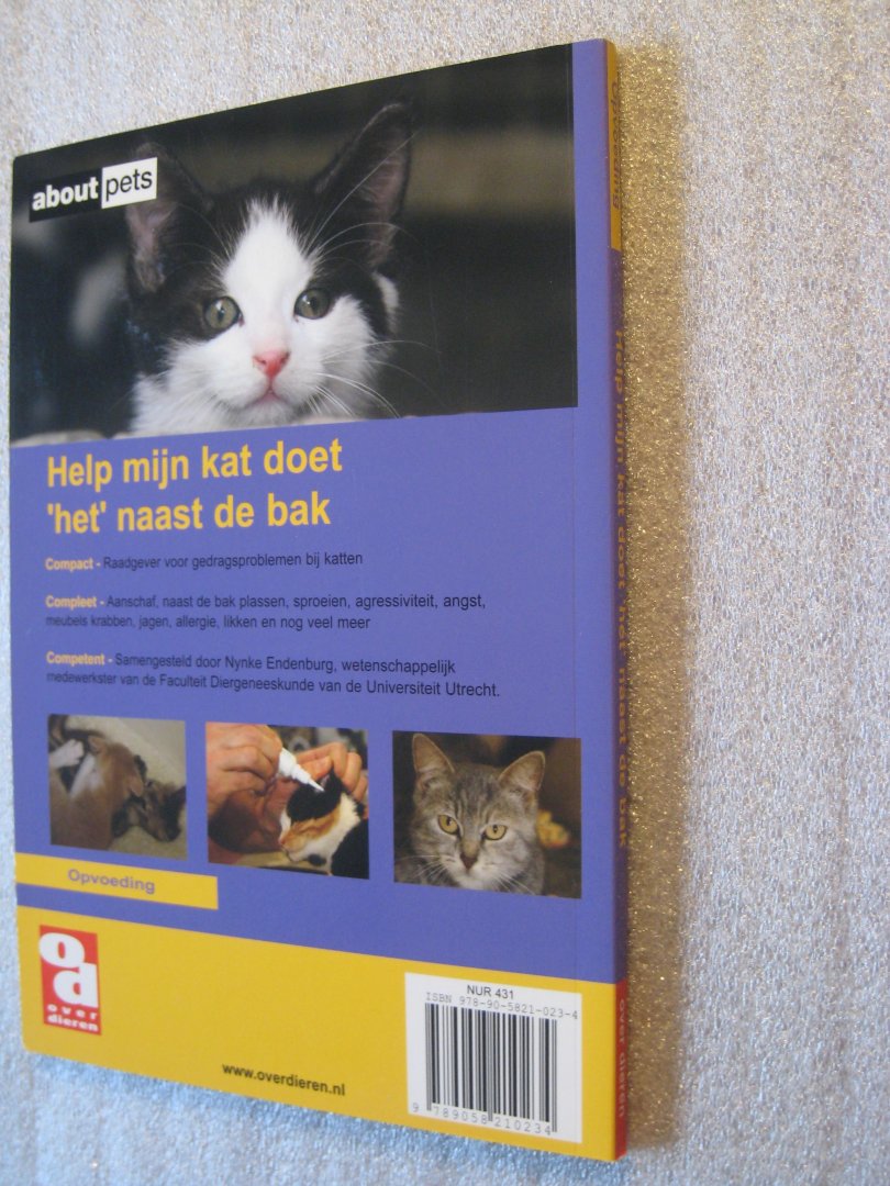 Endenburg, Nynke - Help, mijn kat doet 'het' naast de bak! / deskundige adviezen voor het oplossen van gedragsproblemen bij katten