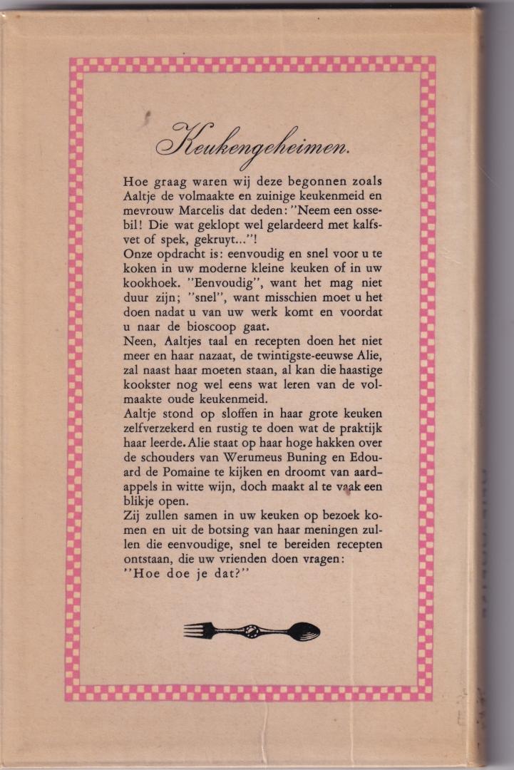 N.N. - Keukengeheimen van Alie-Aaltje Recepten eerder gepubliceerd in Vrij Nederland)