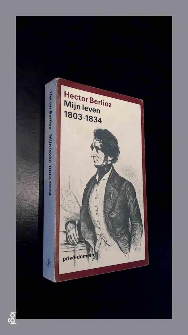 Berlioz, Hector - Mijn leven 1803-1834