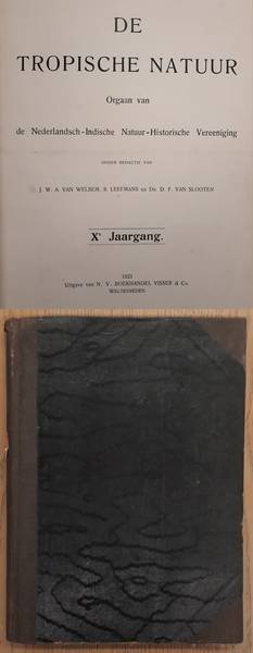 NEDERLANDSCH-INDISCHE NATUUR-HISTORISCHE VEREEENIGING., BACKER, C.A., KOENS, A. J. & WELSEM, J.W.A. VAN. - De Tropische Natuur, X / 10e jaargang.
