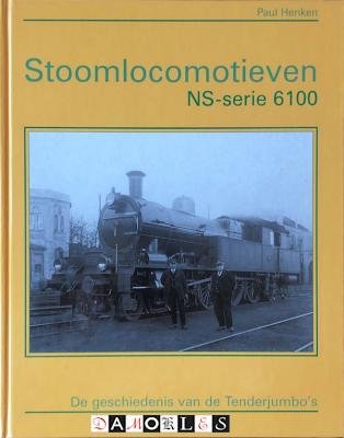 Paul Henken, Henk de Jager - Stoomlocomotieven NS-serie 6100