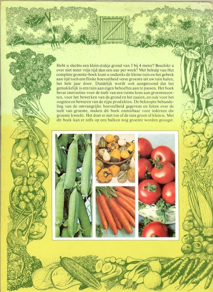 Seabrook, Peter  .. Illustraties van Brian Edwards , Vertaling door Ben Beekman .. Ontwerp Nicholas Maddren - Het complete groente-boek, alles over zelf groenten kweken . . Met vele schitterende kleuren illustraties