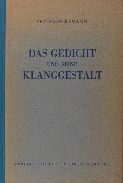Lockemann, Fritz. - Das Gedicht und seine Klankgestalt.