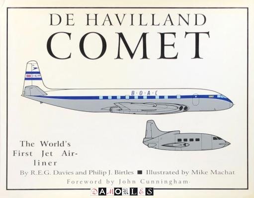 R.E.G. Davies, Philip J. Birtles - De Havilland Comet. The world's first Jet Airliner.