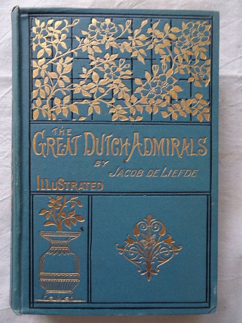 Liefde, J. de - The Great Dutch Admirals.