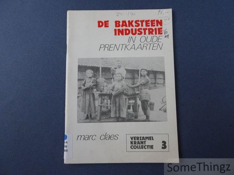 Claes, Marc. - De baksteenindustrie in oude prentkaarten.