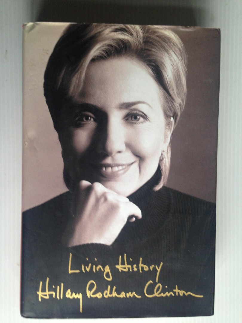 Clinton, Hillary Rodham - Living History