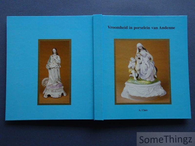 Claes, Alfons / Aertgeerts, Hendrik [medewerker] [e.a.] - Vroomheid in porselein van Andenne : Verzameling Alfons Claes / Dévotion en porcelaine d'Andenne : Collection Alfons Claes.