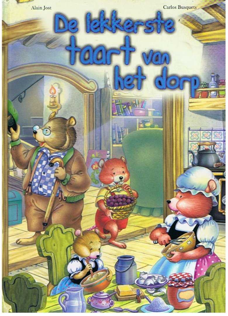 Jost, Alain - De lekkerste taart van het dorp