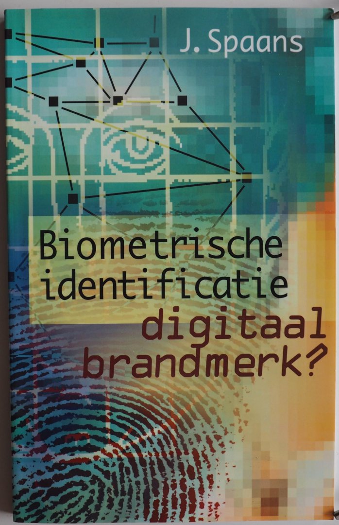 Spaans Jaap, ill. Douglas - Biometrische identificatie digitaal brandmerk ?
